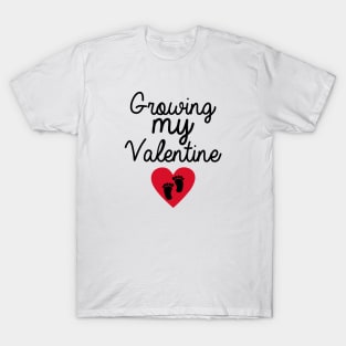 Growing My Valentine T-Shirt
